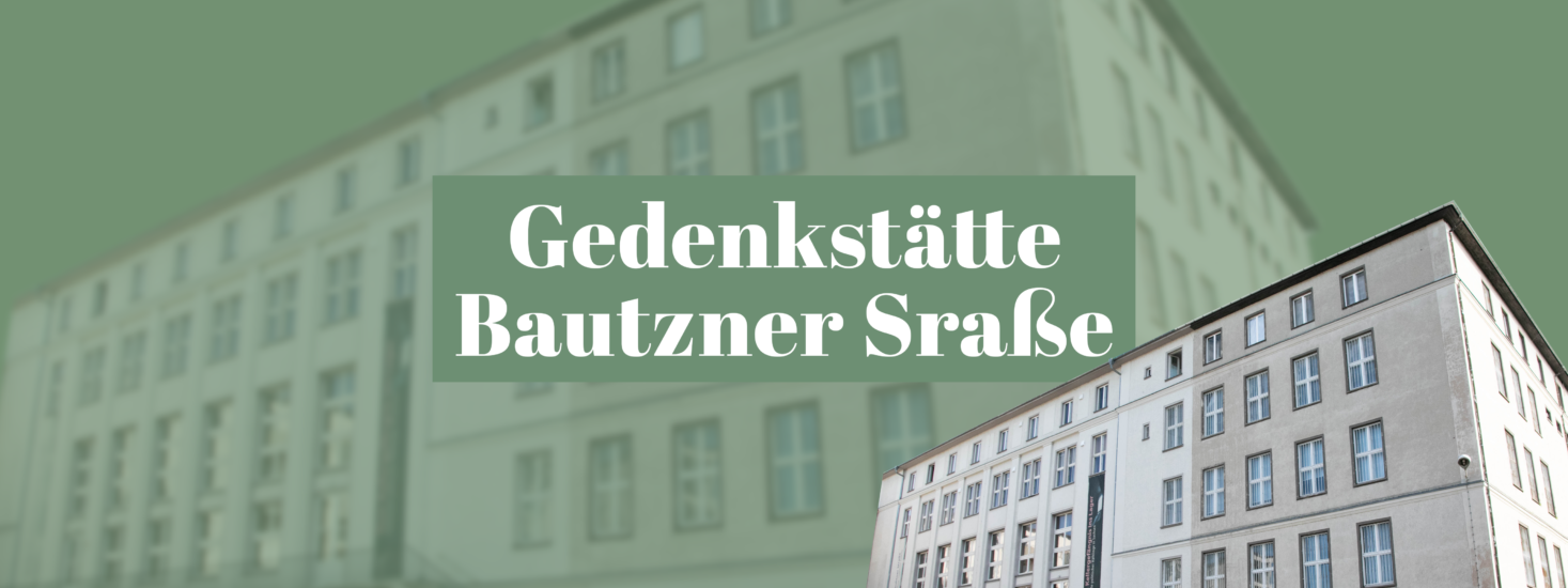 Gedenkstätte Bautzner Sraße